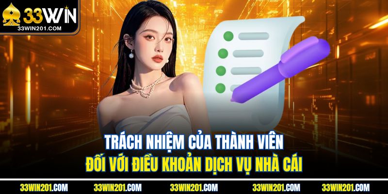 Trách nhiệm của thành viên đối với điều khoản dịch vụ nhà cái